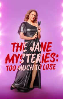 The Jane Mysteries: Too Much to Lose