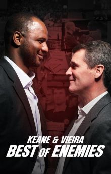 Keane & Vieira: Best of Enemies