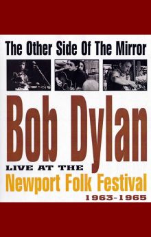 Bob Dylan Live at the Newport Folk Festival - The Other Side of the Mirror