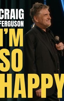 Craig Ferguson: I'm So Happy