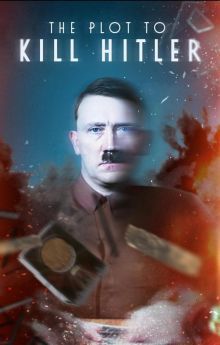 The Plot to Kill Hitler