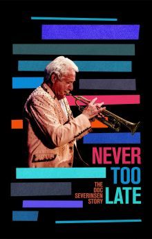 Never Too Late: The Doc Severinsen Story