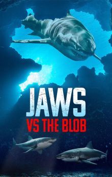 Jaws vs the Blob