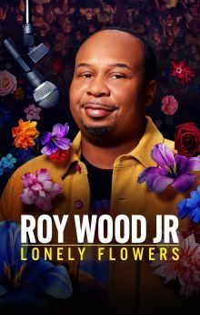 Roy Wood Jr.: Lonely Flowers