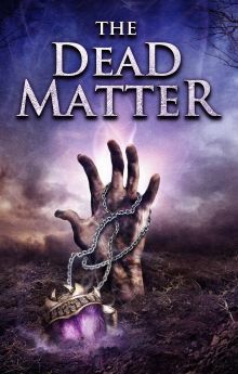 The Dead Matter